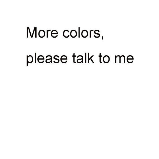 more colors